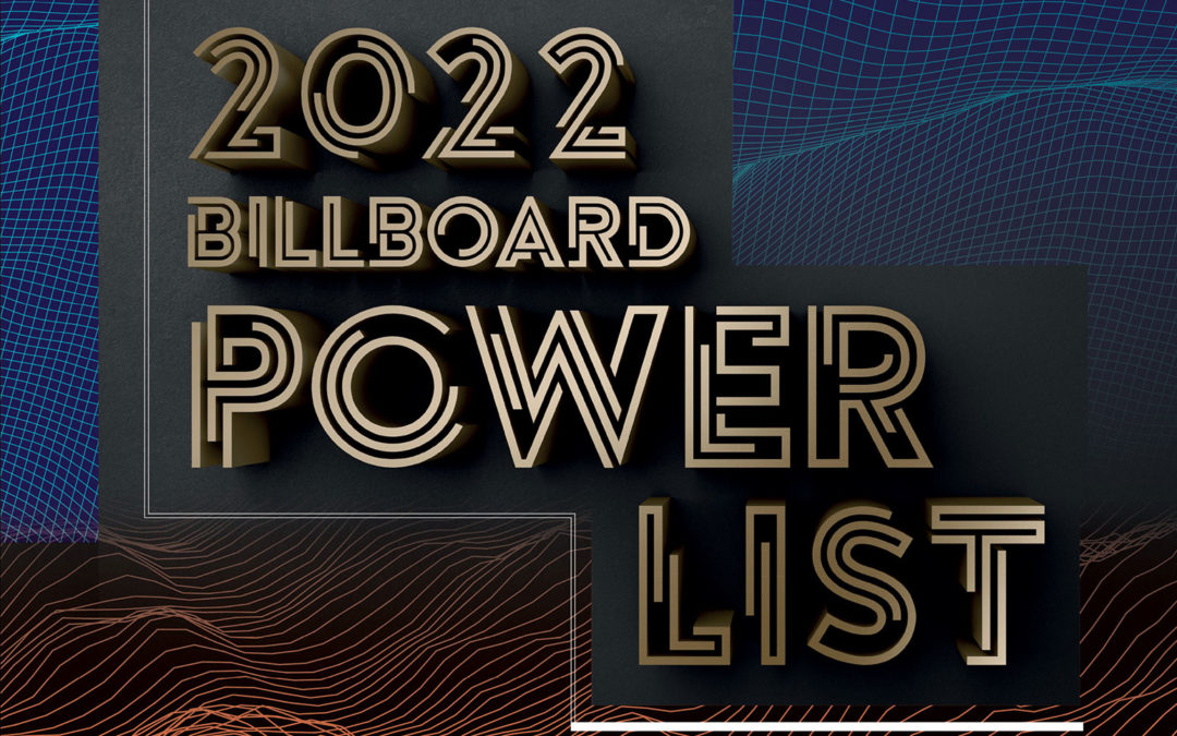 THE 2022 BILLBOARD POWER LIST REVEALED | Billboard